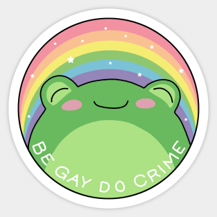 Be Gay Do Crime - Frog Sticker